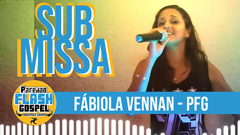 SUBMISSA - Paredão Flash Gospel (Fabiola Vennan)