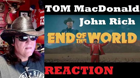Tom MacDonald ft. John Rich "End Of The World" REACTION @TomMacDonaldOfficial #hog #reaction
