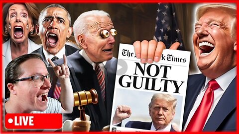 Trump Trial VERDICT Live! [Ready Or Not] Donald Trump NOT GUILTY [like my Boomer Bait?]