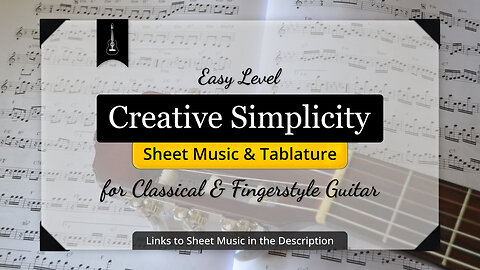 Creative Simplicity Sheet Music and Tabs | Classical Style Guitar