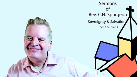 Daily Sermon "Sovereignty and Salvation" Sermons of Rev. CH Spurgeon