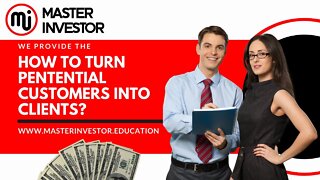 How to turn potential customers into paying clients? 3 Steps MASTER INVESTOR | FINANCIAL EDUCATION