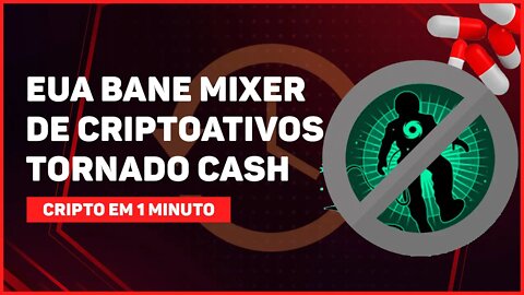 C1: ESTADOS UNIDOS BANE POPULAR MIXER DE CRIPTOMOEDAS TORNADO CASH