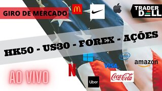 AO VIVO HK50 | US30 | FOREX | BTC - GIRO DE MERCADO - LIVE -