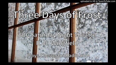 Three Days of Frost - W. D. Wingfield - BBC Saturday Night Theatre