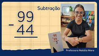 99-44 | 99 menos 44 | Conta fácil de subtração