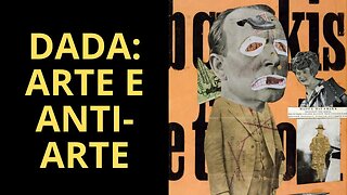 DADA: ARTE E ANTI-ARTE