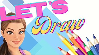 I'm BACK! Let's Draw