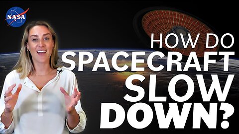How do spacecraft slow down? Asked to a NASA Expert