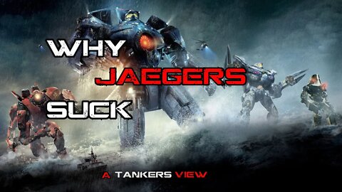Why Jaegers Are Terrible Titans : A Tankers View