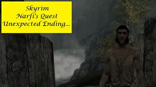 Skyrim - Narfi's Quest - Unexpected Ending
