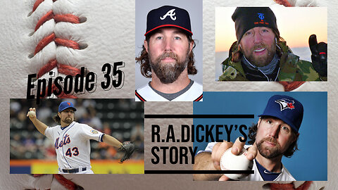 R A Dickey and the Story of God's Grace Episode 35