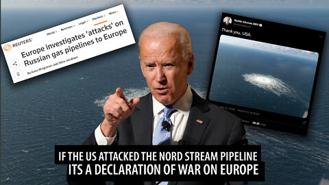 If the US Attacked the Pipeline it's a Declaration of WAR on Europe and Will Usher in a Great Reset