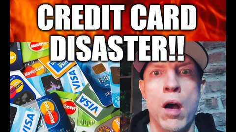 CREDIT CARDS ARE ABOUT TO CRASH THE ECONOMY!