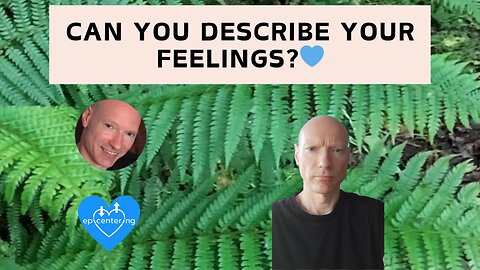 Can You Describe Your Feelings?💙