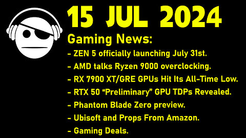 Gaming News | AMD CPUs & GPUs | RTX 5000 | Phantom Blade 0 | AC Shadows | 15 JUL 2024