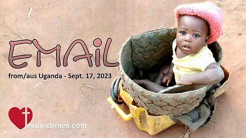 September 17, 2023 🙏 Email from/aus Uganda