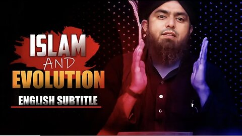 Islam And Evolution - [ENGLISH] - @Engineer MuhammadAliMirza.