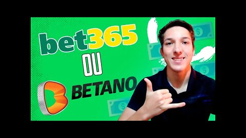 Bet365 ou Betano Qual a melhor? Análise completa