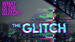What Is The GLITCH? | SPEROPICTURES | COMING ATTRACTIONS | THE GLITCH