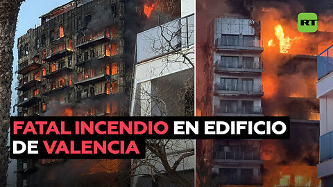 Cuatro muertos y al menos 14 heridos deja fuerte incendio en Valencia