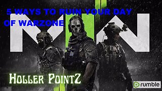 Call Of Duty Warzone 2.0 "5 Ways To Ruin A Day Of Warzone"