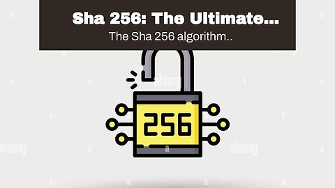 Sha 256: The Ultimate Security Password Strength Guarantee!