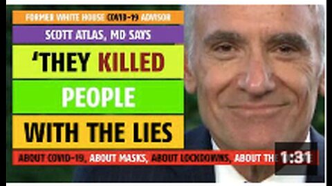 They killed people with the lies about COVID-19, says Scott Atlas, MD