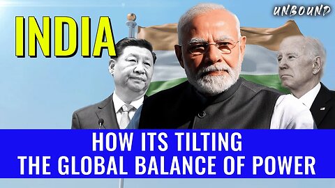 How India is tilting the global balance of power