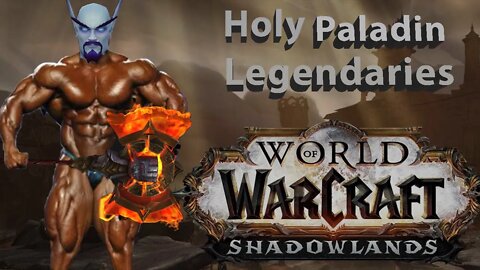 WoW Holy Paladin Shadowlands Legendaries Overview