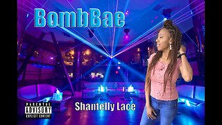 Shantelly Lace - BombBae (Official Video)