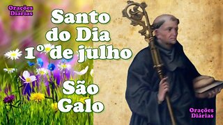 Santo do Dia 1° de julho, São Galo