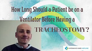 How Long Should a Patient be on a Ventilator Before Having a Tracheostomy?