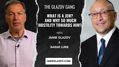 What is a Jew? And Why So Much Hostility Towards Him?