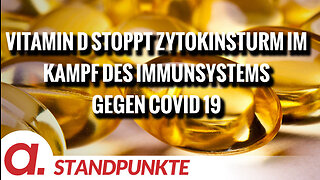 Multitalent Vitamin D stoppt den Zytokinsturm im Kampf des Immunsystems gegen Covid 19