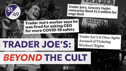 Trader Joe's and Worker's Rights: The TRUTH Behind Your "Neighborhood" Grocer