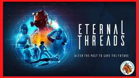 Eternal Threads - Gameplay - Part 1