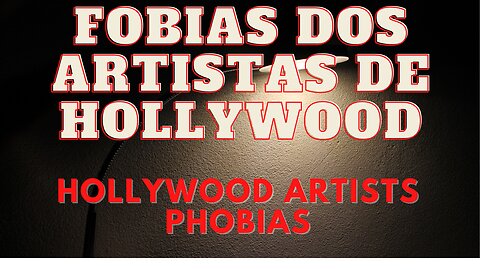 Phobia Artists - Fobia dos artistas de Hollyhood