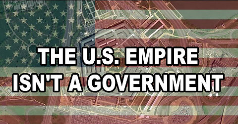 The U.S. Empire Isn't A Government That Runs Nonstop Wars, It's A Nonstop War That Runs A Government