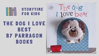 @Storytime for Kids | The Dog I Love Best, from Parragon Books