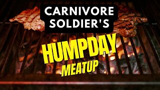 Humpday Meatup: A Carnivore Q&A for beginners Live-Stream #14