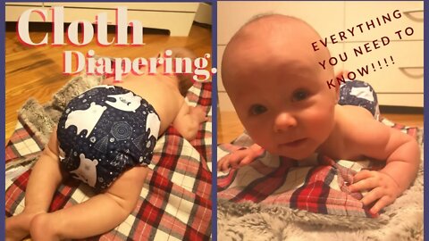 CLOTH DIAPERING!!! Everything you need to know!!!!