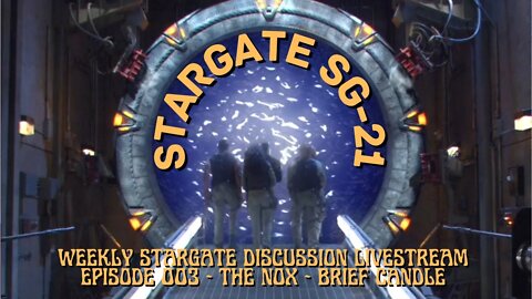 Stargate SG-21 weekly Stargate livestream discussion Episode 003