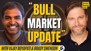 The State of the Bitcoin Bull Market with Vijay Boyapati & Brady Swenson | EP 151