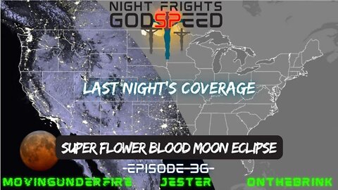 NIGHT FRIGHTS, Ep. #036: The Super Flower Blood Moon Eclipse