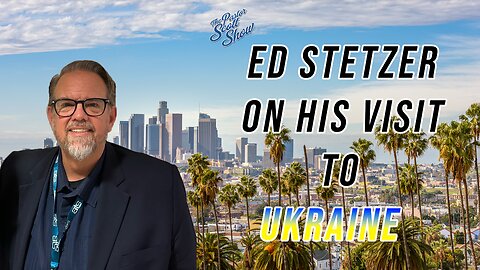 Pastor Scott Show - Ed Stetzer on his visit to Ukraine