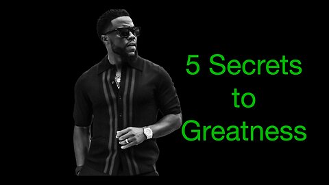 Kevin Harts 5 Secrets to Greatness