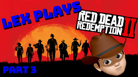 1st Playthrough! YEEHAW!!! Red Dead Redemption 2 (Part 3)