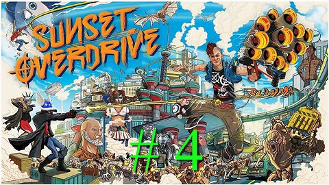 Sunset Overdrive # 4 "For The Cheerleaders, Also The Kids +DLC" -FINALE-