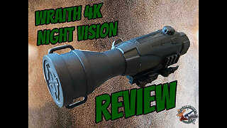 Wraith 4k Night Vision Rifle Scope Review